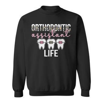Orthodontic Assistant Life Orthodontist Assistant Sweatshirt | Mazezy
