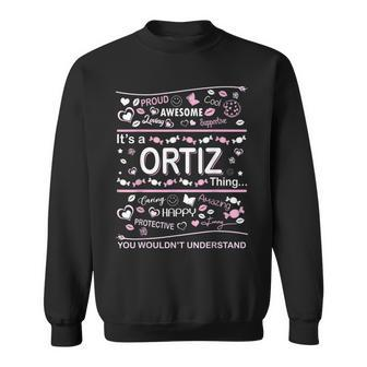 Ortiz Surname Last Name Family Its A Ortiz Thing Funny Last Name Designs Funny Gifts Sweatshirt | Mazezy