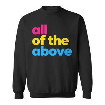 Pansexual Pride All Of The Above Lgbtq Pan Flag - Funny Lgbt Sweatshirt | Mazezy