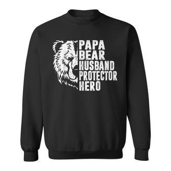 Papa Bear Husband Protector Hero Funny Dad Fathers Day Gift For Mens Sweatshirt | Mazezy