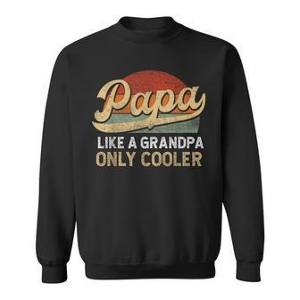 Papa Like A Grandpa Only Cooler Dad Definition Vintage Sweatshirt | Mazezy
