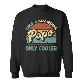 Papo Like A Grandpa Only Cooler Vintage Dad Fathers Day Sweatshirt | Mazezy