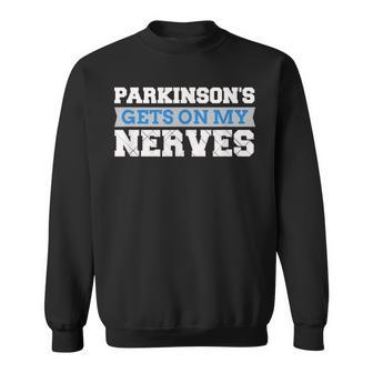 Parkinson's Gets On My Nerves Awareness Sweatshirt | Mazezy