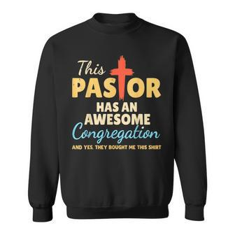 This Pastor Has An Awesome Congregation Preacher Sweatshirt - Seseable