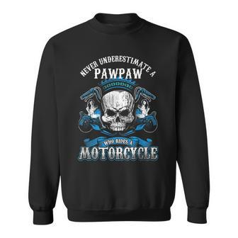 Pawpaw Biker Never Underestimate Motorcycle Skull Sweatshirt - Seseable