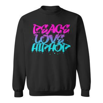 Peace Love Hip Hop Graffiti Retro Rap Music Sweatshirt - Seseable