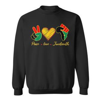 Peace Love Junenth Pride Black Girl Black Queen & King Pride Month Funny Designs Funny Gifts Sweatshirt | Mazezy