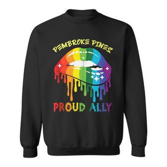 Pembroke Pines Proud Ally Lgbtq Pride Sayings Sweatshirt | Mazezy