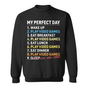 My Perfect Day Video Games Gamer Boys Gaming Sweatshirt - Seseable