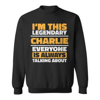 Personalized Name Gift Charlie Funny Quote Graphic Sweatshirt | Mazezy