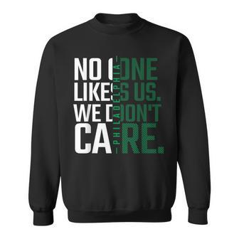 Philadelphia They Don't Likes Us We Don't Care Philly Fan Sweatshirt | Mazezy
