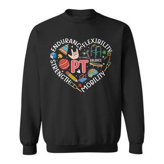 Physical Therapy Physical Therapist Pt Therapist Month Sweatshirt - Monsterry