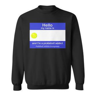 Pickleball Addicts Anonymous Name Tag Sweatshirt | Mazezy