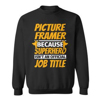 Picture Framer Humor Sweatshirt | Mazezy