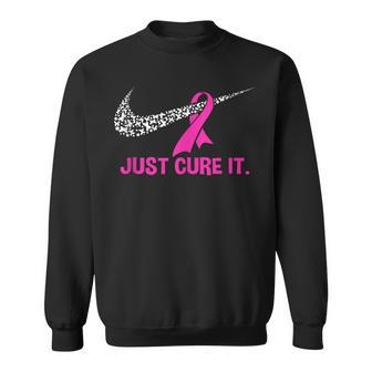 Pink Ribbon Just Cure It Support Breast Cancer Month Warrior Sweatshirt - Seseable
