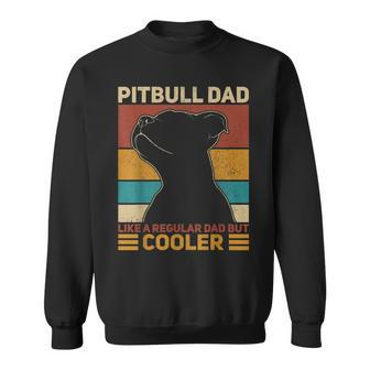 Pitbull Dad Like A Regular Dad But Cooler Pit Bull Owner Dog Sweatshirt - Seseable