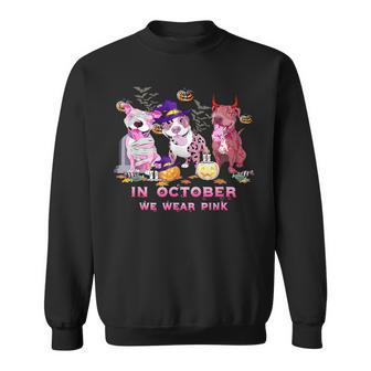 Pitbull Dog In October We Wear Pink Breast Cancer Halloween Sweatshirt - Monsterry AU