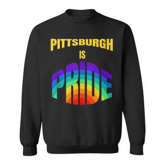 Pittsburgh Is Pride Gay Pride Parade Lgbtq Sweatshirt | Mazezy