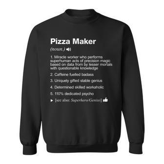 Pizza Maker Job Definition Meaning Funny Sweatshirt | Mazezy