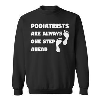 Podiatrist Foot Feet Podiatry Doctor Joke Sweatshirt | Mazezy