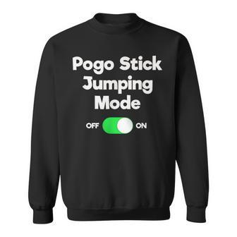 Pogo Stick Jumper Jumping Mode Sweatshirt | Mazezy
