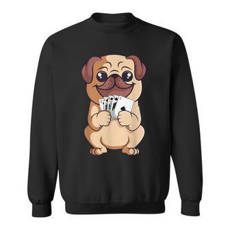 Poker Pug Lover Cute Dog Playing Cards Gambler Gambling  Sweatshirt