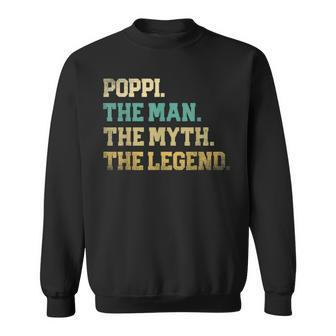 Poppi The Man Myth Legend Fathers Day Grandpa Top Best Sweatshirt | Mazezy