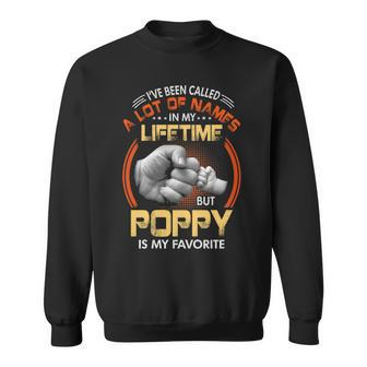 Poppy Grandpa Gift A Lot Of Name But Poppy Is My Favorite Sweatshirt - Seseable