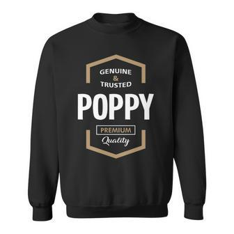 Poppy Grandpa Gift Genuine Trusted Poppy Quality Sweatshirt - Seseable