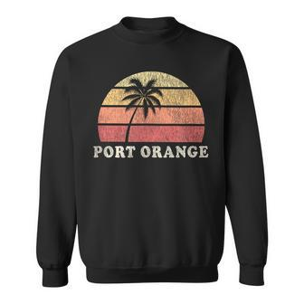 Port Orange Fl Vintage 70S Retro Throwback Sweatshirt | Mazezy
