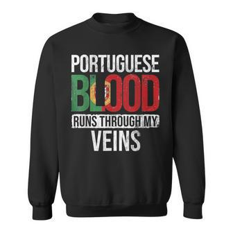 Portuguese Blood Runs Through My Veins Portugal Portuguese Sweatshirt - Seseable