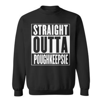 Poughkeepsie Straight Outta Poughkeepsie Sweatshirt | Mazezy