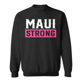 Pray For Maui Hawaii Strong Maui Lahaina Hawaiian Islands Sweatshirt - Monsterry AU
