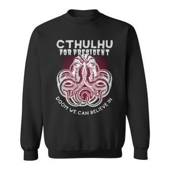 President Cthulhu 2024 Doom For All Funny Kraken Politics Sweatshirt - Monsterry