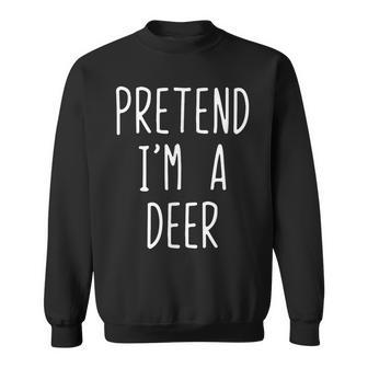 Pretend I'm A Deer Costume Halloween Lazy Quick Sweatshirt - Thegiftio UK