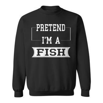 Pretend I'm A Fish Lazy Halloween Costume Party Sweatshirt | Mazezy