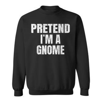 Pretend I'm A Gnome Lazy Easy Halloween Family Group Costume Sweatshirt | Mazezy