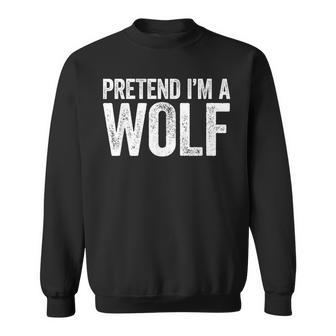 Pretend I'm A Wolf Matching Costume Sweatshirt - Seseable