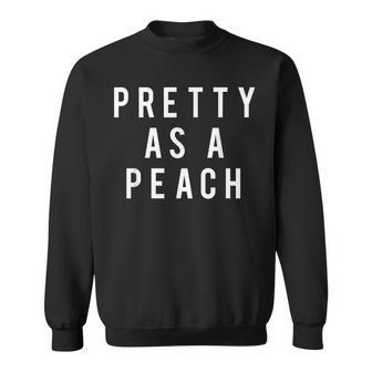 Pretty As A Peach Slogan Sweatshirt | Mazezy
