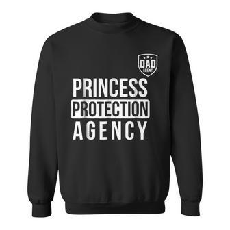Princess Protection Agency Father Of A Princess Sweatshirt | Mazezy