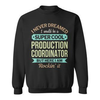 Production Coordinator Appreciation Sweatshirt | Mazezy