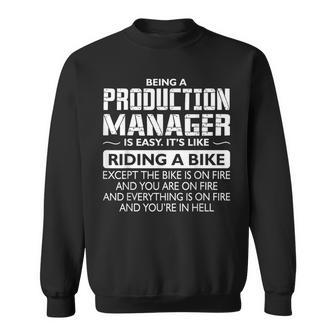 Being A Production Manager Like The Bike Is On Fire Sweatshirt | Mazezy
