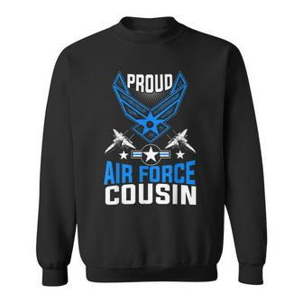 Proud Air Force Cousin Veteran Pride Sweatshirt | Mazezy