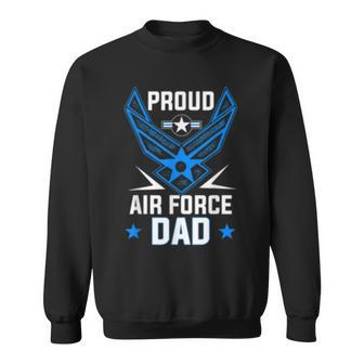 Proud Air Force Dad Veteran Pride Sweatshirt | Mazezy