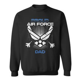 Proud Air Force Dad Veterans Day Sweatshirt | Mazezy