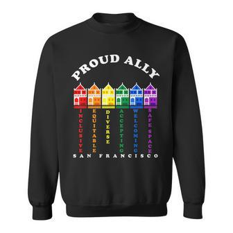 Proud Ally Painted Ladies Lgbtq San Francisco Gay Pride Sweatshirt | Mazezy