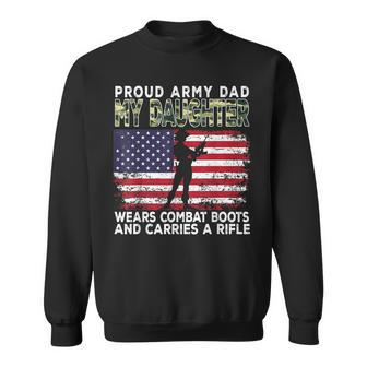 Proud Army Dad My Daughter Wears Combat Boots Fathers Day Sweatshirt | Mazezy