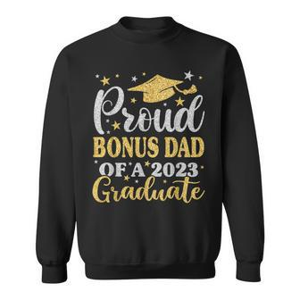 Proud Bonus Dad Of A 2023 Graduate Senior 2023 Graduation Sweatshirt | Mazezy