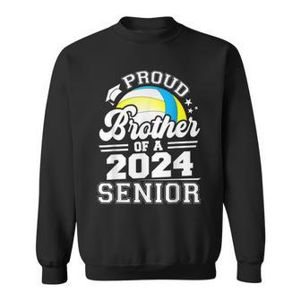 Proud Brother Of A 2024 Senior Graduate Volleyball Senior 24 Sweatshirt - Thegiftio UK