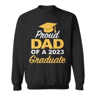 Proud Dad Of A 2023 Graduate High School College Sweatshirt | Mazezy